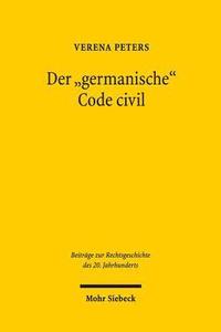 bokomslag Der &quot;germanische&quot; Code civil
