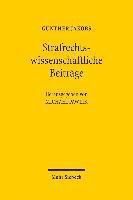 bokomslag Strafrechtswissenschaftliche Beitrage: Zu Den Grundlagen Des Strafrechts Und Zur Zurechnungslehre