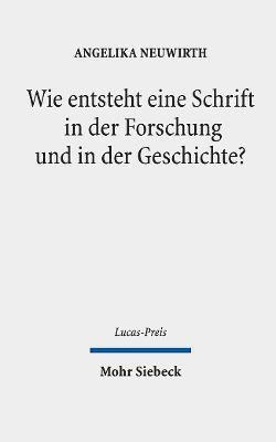 Angelika Neuwirth, Jürgen Kampmann, Jurgen Kampmann - Wie entsteht eine Schrift in der Forschung und in der Geschichte?, Inbunden