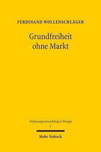 bokomslag Grundfreiheit ohne Markt