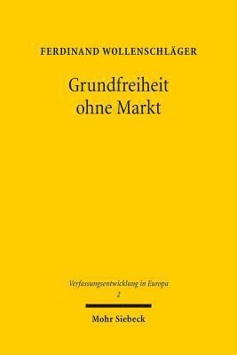 bokomslag Grundfreiheit Ohne Markt: Die Herausbildung Der Unionsburgerschaft Im Unionsrechtlichen Freizugigkeitsregime