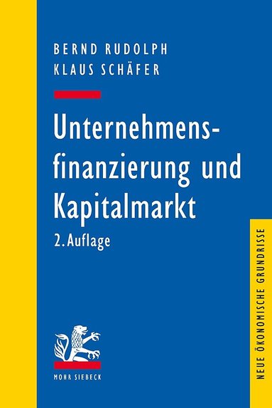 Bernd Rudolph, Klaus Schäfer - Unternehmensfinanzierung und Kapitalmarkt, Häftad
