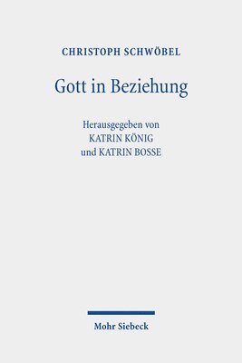 Christoph Schwöbel, Katrin König, Katrin Bosse - Gott in Beziehung, Häftad