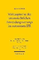 bokomslag Wirkungsweise des unionsrechtlichen Anwendungsvorrangs im autonomen IPR