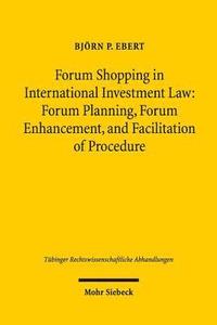bokomslag Forum Shopping in International Investment Law
