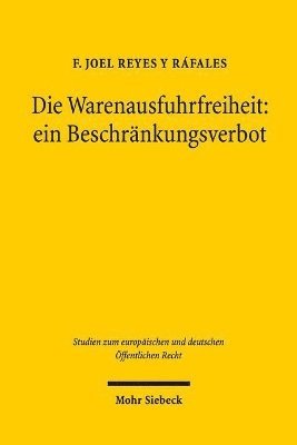 bokomslag Die Warenausfuhrfreiheit: ein Beschrnkungsverbot