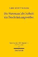 F. Joel Reyes y Ráfales - Die Warenausfuhrfreiheit: ein Beschränkungsverbot, Inbunden