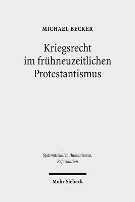 bokomslag Kriegsrecht im frhneuzeitlichen Protestantismus