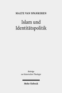 bokomslag Islam und Identittspolitik
