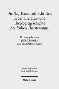 bokomslag Die Nag-Hammadi-Schriften in der Literatur- und Theologiegeschichte des frhen Christentums