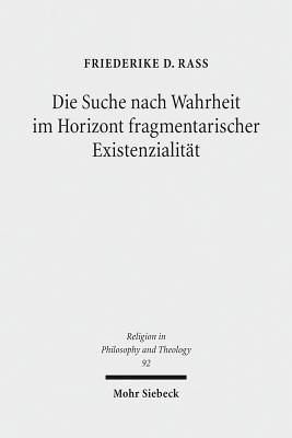 bokomslag Die Suche nach Wahrheit im Horizont fragmentarischer Existenzialitt