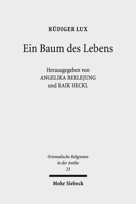 Rüdiger Lux, Angelika Berlejung, Raik Heckl - Ein Baum des Lebens, Inbunden