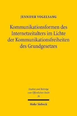 bokomslag Kommunikationsformen des Internetzeitalters im Lichte der Komunikationsfreiheiten des Grundgesetzes