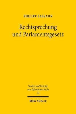 Rechtsprechung und Parlamentsgesetz 1