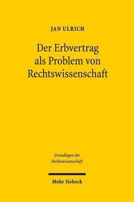 Der Erbvertrag als Problem von Rechtswissenschaft 1