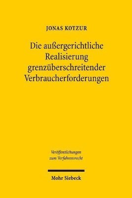 bokomslag Die auergerichtliche Realisierung grenzberschreitender Verbraucherforderungen