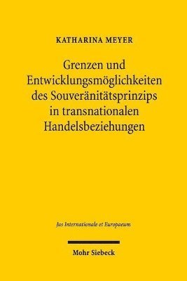 bokomslag Grenzen und Entwicklungsmglichkeiten des Souvernittsprinzips in transnationalen Handelsbeziehungen