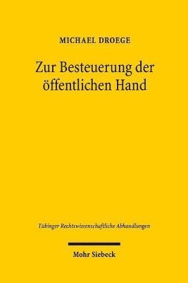 Michael Droege - Zur Besteuerung der öffentlichen Hand, Inbunden