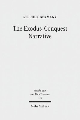 Stephen Germany - The Exodus-Conquest Narrative, Inbunden