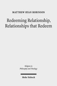 bokomslag Redeeming Relationship, Relationships that Redeem