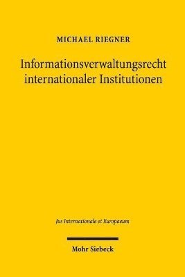 bokomslag Informationsverwaltungsrecht internationaler Institutionen