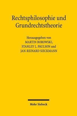 Martin Borowski, Stanley L. Paulson, Jan-Reinard Sieckmann - Rechtsphilosophie und Grundrechtstheorie, Inbunden