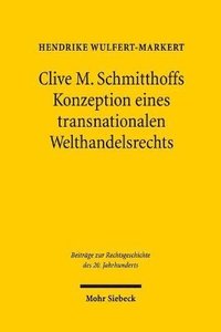 bokomslag Clive M. Schmitthoffs Konzeption eines transnationalen Welthandelsrechts