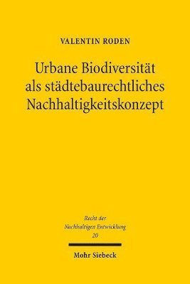 bokomslag Urbane Biodiversitt als stdtebaurechtliches Nachhaltigkeitskonzept