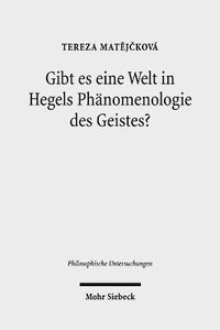 bokomslag Gibt es eine Welt in Hegels Phnomenologie des Geistes?