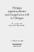 750 Jahre Augustinerkloster und Evangelisches Stift in Tbingen 1