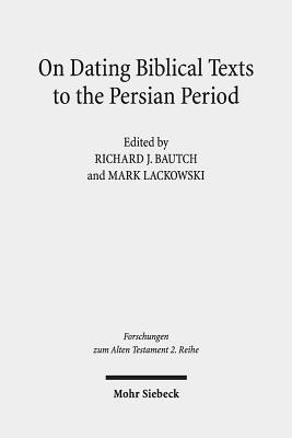 Mark Lackowski, Richard J. Bautch - On Dating Biblical Texts to the Persian Period, Häftad