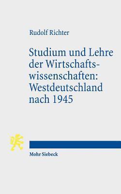 bokomslag Studium und Lehre der Wirtschaftswissenschaften: Westdeutschland nach 1945