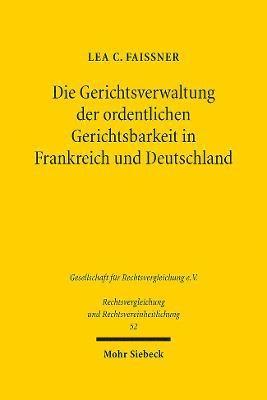 Die Gerichtsverwaltung der ordentlichen Gerichtsbarkeit in Frankreich und Deutschland 1