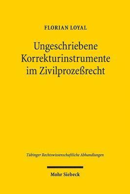 bokomslag Ungeschriebene Korrekturinstrumente im Zivilprozerecht