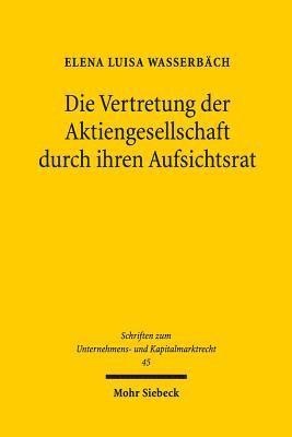Die Vertretung der Aktiengesellschaft durch ihren Aufsichtsrat