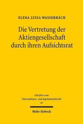 Die Vertretung der Aktiengesellschaft durch ihren Aufsichtsrat 1