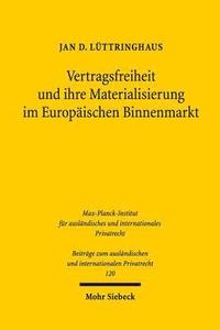 bokomslag Vertragsfreiheit und ihre Materialisierung im Europäischen Binnenmarkt