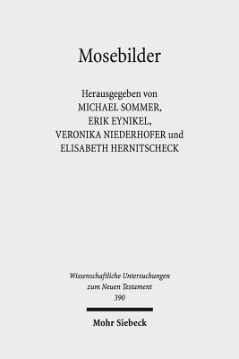 Michael Sommer, Erik Eynikel, Veronika Niederhofer, Elisabeth Hernitscheck - Mosebilder, Inbunden