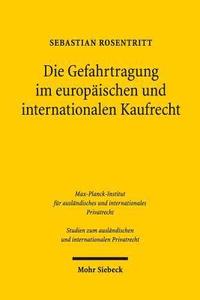 bokomslag Die Gefahrtragung im europischen und internationalen Kaufrecht