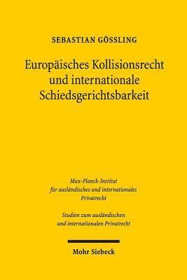 bokomslag Europisches Kollisionsrecht und internationale Schiedsgerichtsbarkeit
