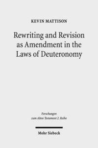 bokomslag Rewriting and Revision as Amendment in the Laws of Deuteronomy