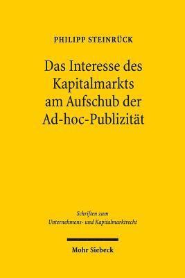 Das Interesse des Kapitalmarkts am Aufschub der Ad-hoc-Publizitt 1