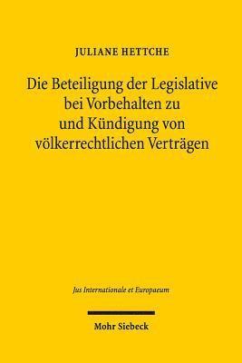 bokomslag Die Beteiligung der Legislative bei Vorbehalten zu und Kndigung von vlkerrechtlichen Vertrgen