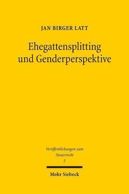 Jan Birger Latt - Ehegattensplitting und Genderperspektive, Häftad