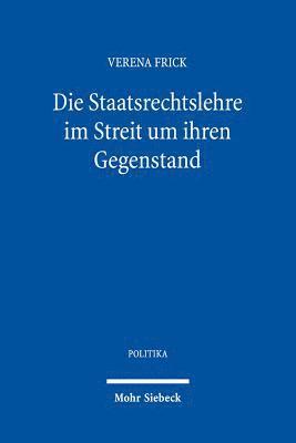 bokomslag Die Staatsrechtslehre im Streit um ihren Gegenstand