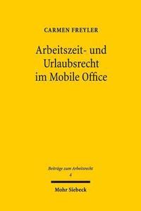 bokomslag Arbeitszeit- und Urlaubsrecht im Mobile Office