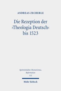 bokomslag Die Rezeption der 'Theologia Deutsch' bis 1523