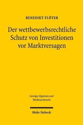 bokomslag Der wettbewerbsrechtliche Schutz von Investitionen vor Marktversagen