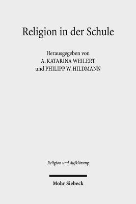 A. Katarina Weilert, Philipp W. Hildmann - Religion in der Schule, Häftad