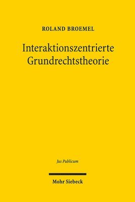 Roland Broemel - Interaktionszentrierte Grundrechtstheorie, Inbunden